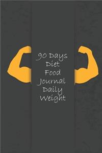 90 Days Diet Food Journal Daily Weight