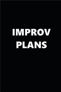2020 Daily Planner Funny Humorous Improv Plans 388 Pages