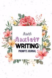Anti Anxiety Writing Prompts Journal