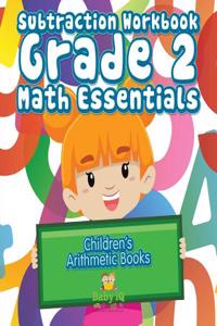 Subtraction Workbook Grade 2 Math Essentials Children's Arithmetic Books