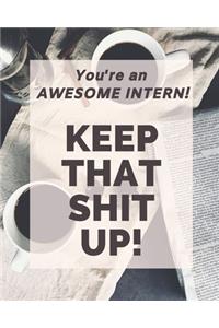 You're an Awesome Intern!