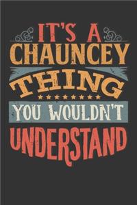 Its A Chauncey Thing You Wouldnt Understand