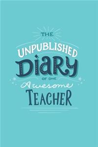 The Unpublished Diary of One Awesome Teacher