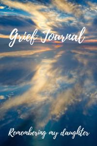 Grief Journal Remembering my Daughter