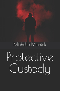 Protective Custody