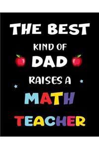 The best kind of dad raises a math teacher