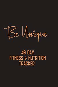 Be Unique - 40 day fitness & Nutrition Tracker