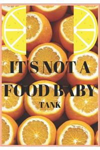 It's Not a Food Baby Tank