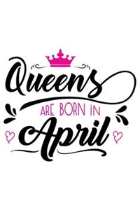 Queens are Born In April