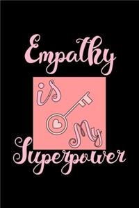 Empathy Is My Superpower