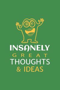 Insanely Great Thoughts & Ideas