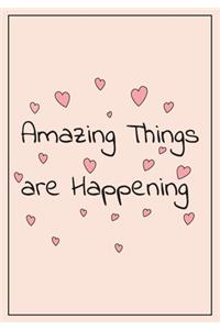 Amazing things are happening