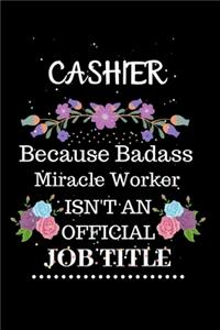 Cashier Because Badass Miracle Worker Isn't an Official Job Title