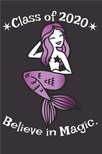 Class of 2020 Believe in Magic.