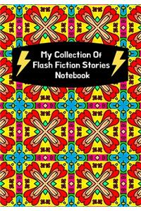 My Collection Of Flash Fiction Stories Notebook