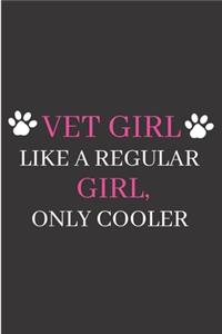 Vet Girl Like a regular girl, Only