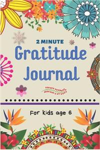 2 Minute Gratitude Journal for Kids Age 6