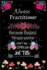 Nurse Practitioner Because Badass Miracle Worker Isn't an Official Job Title