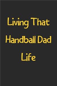 Living That Handball Dad Life