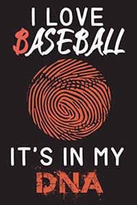 I Love Baseball It's In My DNA