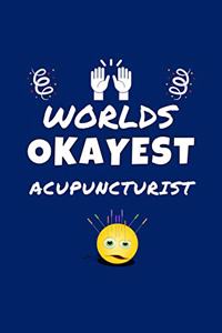 Worlds Okayest Acupuncturist