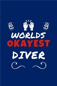 Worlds Okayest Diver