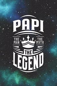 Papi The Man The Myth The Legend