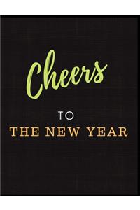 Cheers To The New Year Notebook Journal