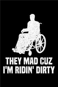 They Mad Cuz I'm Ridin' Dirty