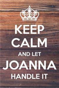 Keep Calm and Let Joanna Handle It