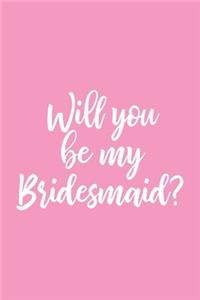 Will You Be My Bridesmaid?