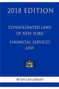 Consolidated Laws of New York - Financial Services Law (2018 Edition)