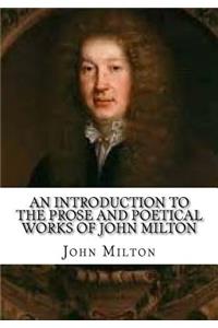 An Introduction to the Prose and Poetical Works of John Milton