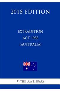 Extradition ACT 1988 (Australia) (2018 Edition)