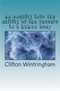 An enquiry into the exility of the vessels in a human body