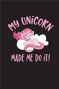 My Unicorn Made Me Do It Journal Dot Grid Style
