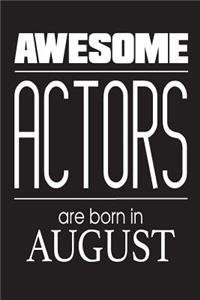 Awesome Actors Are Born In August