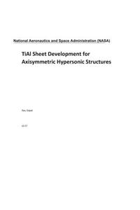 Tial Sheet Development for Axisymmetric Hypersonic Structures