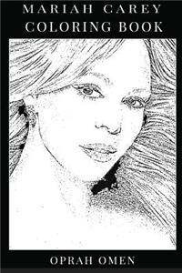 Mariah Carey Coloring Book: Empress of Pop Rap and Talented Angelic Voice Inspired Adult Coloring Book