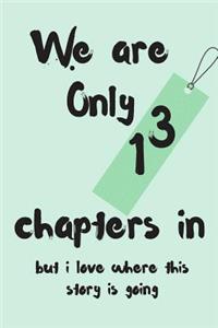 We Are Only 13 Chapters in But I Love Where This Story Is Going