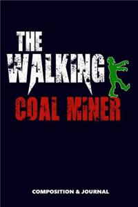 The Walking Coal Miner