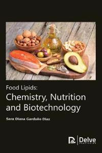 Food Lipids: Chemistry, Nutrition and Biotechnology