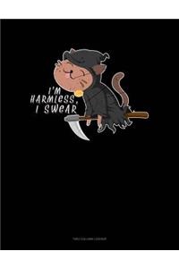 I'm Harmless, I Swear