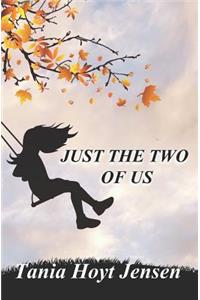 Just the Two of Us