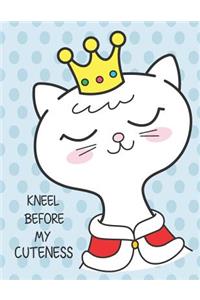 Kneel Before My Cuteness