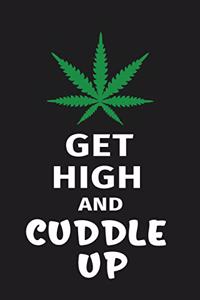 Get High and Cuddle Up