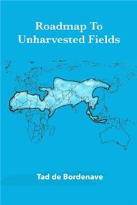Roadmap to Unharvested Fields