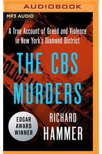 CBS Murders: A True Account of Greed and Violence in New York's Diamond District