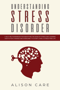 Understanding Stress Disorder