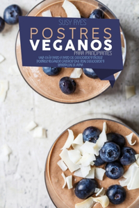 Postres Veganos para Principiantes